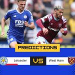 du doan Leicester vs West Ham 04-12-2024