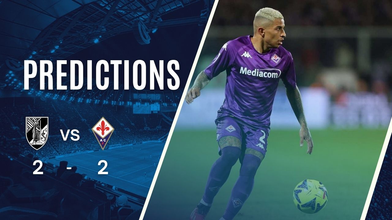 Dự đoán tỷ số Vitoria Guimaraes vs Fiorentina (03:00 – 20/12/2024)