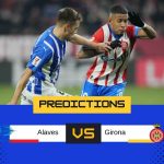 du doan Alaves vs Girona 11-1-2025